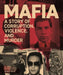 The Mafia: A Story of Corruption, Violence and Murder by Al Cimino
