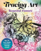 Tracing Art: Beautiful Flowers: Over 40 Floral Designs to Ink into a Charming Artwork by Aurelia Davenport