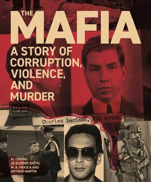 The Mafia: A Story of Corruption, Violence and Murder by Al Cimino, Jo Durden Smith, M. A. Frasca