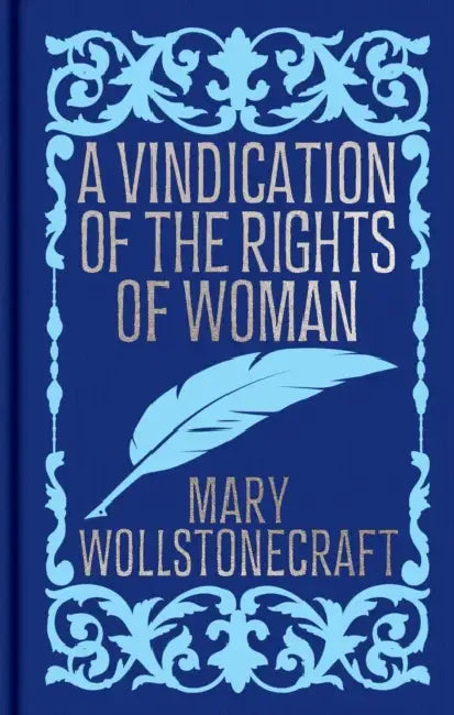 A Vindication of the Rights of Woman: Gilded Pocket Edition by Mary Wollstonecraft