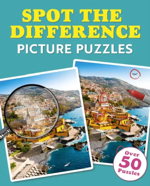 Spot the Difference Picture Puzzles: Over 50 Puzzles by Eric Saunders