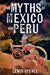 The Myths of Mexico and Peru by Lewis Spence