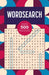 Wordsearch: Over 500 Puzzles by Eric Saunders
