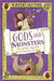 Greek Myths: Gods and Monsters: Perseus and Medusa, Atalanta's Race, Pegasus, the Winged Horse, the Minotaur by Claudia Martin, Rory Walker