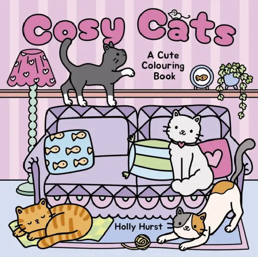 Cosy Cats Cute Colouring Book by Holly Hurst