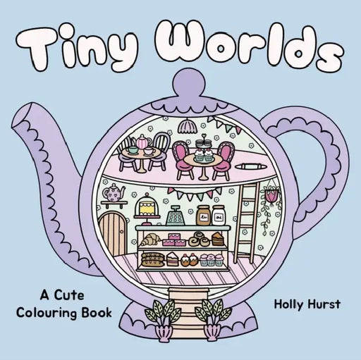 Tiny Worlds Cute Colouring Book by Holly Hurst