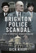 The Brighton Police Scandal by Kirby, Dick