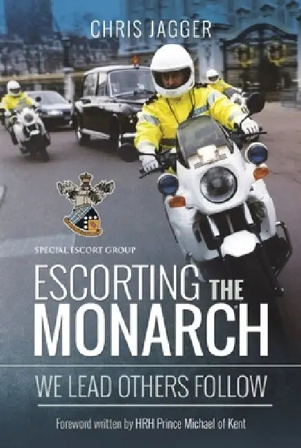 Escorting the Monarch: We Lead Others Follow by Chris Jagger