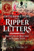 Interpreting the Ripper Letters: Missed Clues and Reflections on Victorian Society by M. J. Trow