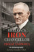 Britain's Iron Chancellor: An Autobiography by Alexander Clifford