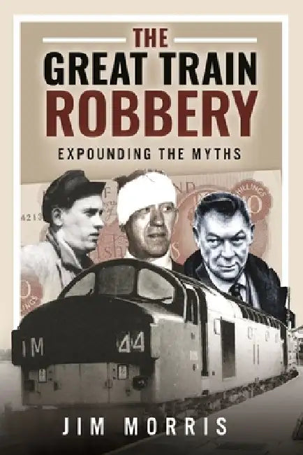The Great Train Robbery by Jim Morris