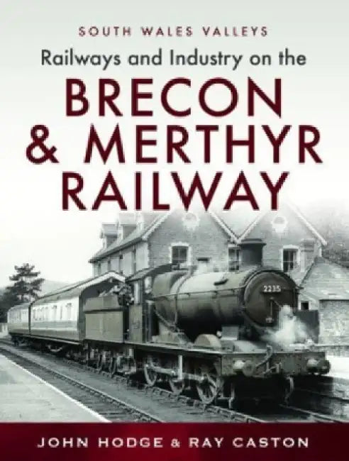 Brecon & Merthyr Railway by John Hodge