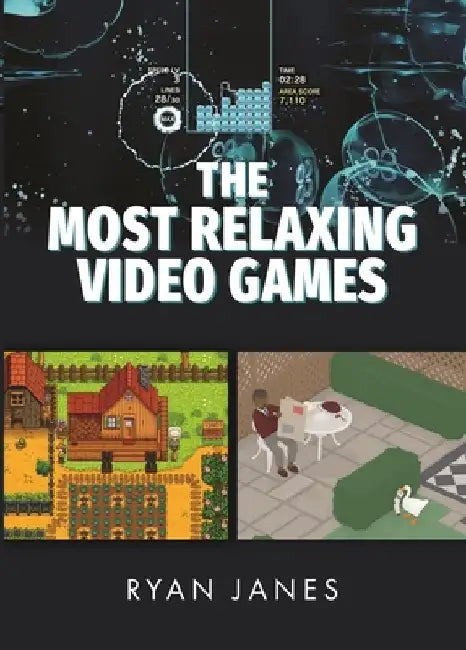 The Most Relaxing Video Games by Ryan Janes