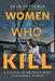 Women Who Kill: A History of Britain's Most Dangerous Women by Erin Fetterly