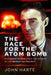 The Race for the Atom Bomb: How Soviet Russia Stole the Secrets of the Manhattan Project by John Harte