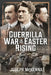 Guerrilla War in the Easter Rising by Joseph McKenna