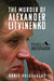 The Murder of Alexander Litvinenko: To Kill a Mockingbird by Boris Volodarsky