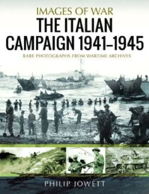The Italian Campaign, 1943-1945 by Philip Jowett