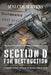 Section D for Destruction: Forerunner of SOE and Auxiliary Units by Malcolm Atkin