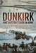 Dunkirk Nine Days That Saved an Army: A Day by Day Account of the Greatest Evacuation by John Grehan