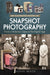An Illustrated History of Snapshot Photography: From a Victorian Craze to the Digital Age by John Wade