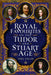 Royal Favourites of the Tudor and Stuart Age by April Taylor