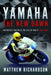 Yamaha: the New Dawn: Motorcycle Racing at the Isle of Man TT 1961-1981 by Matthew Richardson