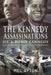 The Kennedy Assassinations: JFK and Bobby Kennedy - Debunking the Conspiracy Theories by Mel Ayton
