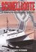 Schnellboote: A Complete Operational History by Lawrence Paterson