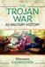 The Trojan War as Military History by Manousos E. Kambouris