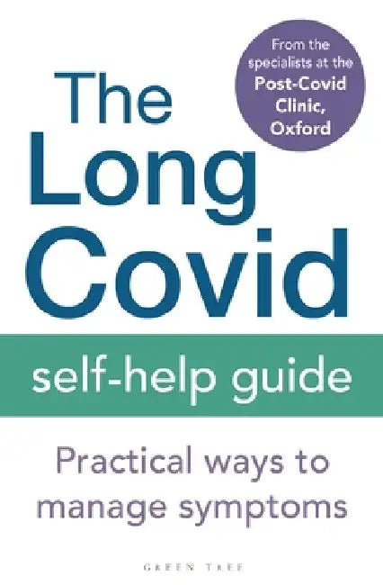The Long Covid Self-Help Guide: Practical Ways to Manage Symptoms by Emily Fraser