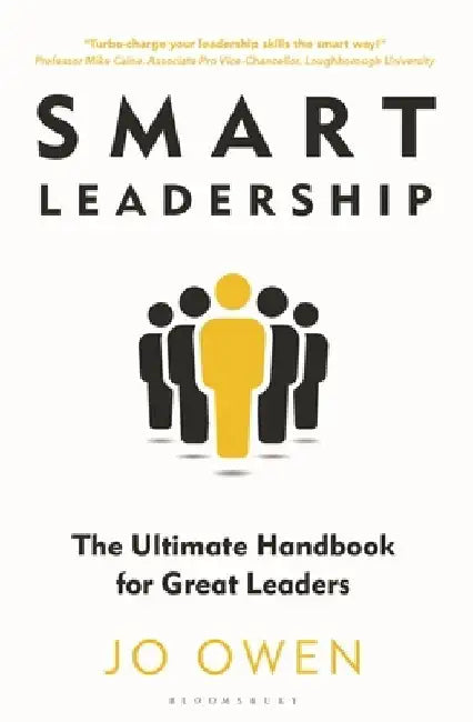 Smart Leadership: How to Lead Teams Effectively in a World of Hybrid Working by Jo Owen
