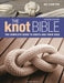 The Knot Bible 2nd Edition: The Complete Guide to Knots and Their Uses by Nic Compton