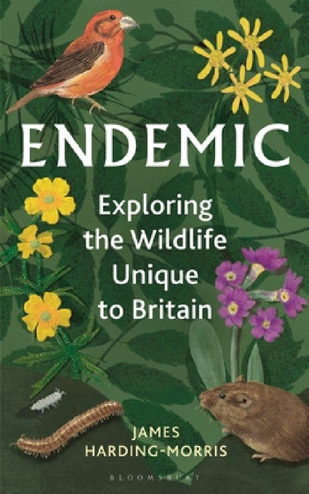 Endemic: Exploring the Wildlife Unique to Britain
