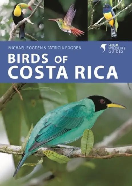 Birds of Costa Rica by Michael Fogden