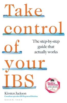 Take Control of Your Ibs: Everything You Need to Know to Feel Better by Kirsten Jackson