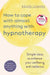How to Cope with Nearly Anything with Hypnotherapy: Simple Ideas to Enhance Your Wellbeing and Resilience by Daniel Fryer