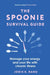 The Spoonie Survival Guide: Manage Your Energy and Your Life with Chronic Illness by Jodie K. Ranu