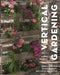 Vertical Gardening: Green Ideas for Small Gardens, Balconies and Patios by Martin Staffler