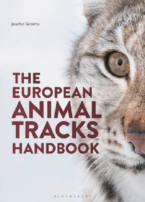 The European Animal Tracks Handbook by Joscha Grolms