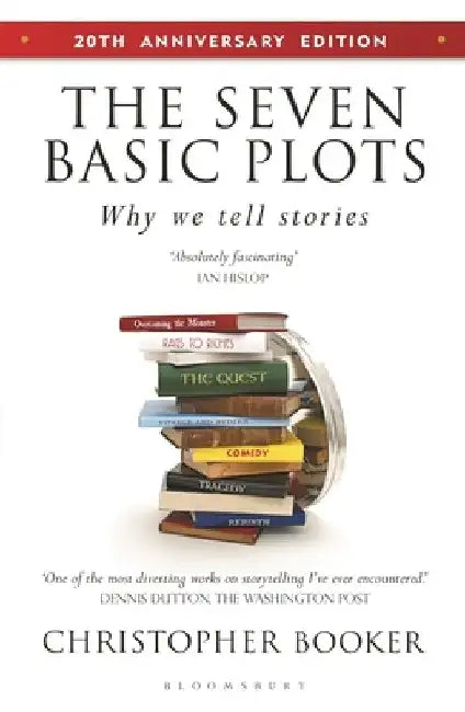 The Seven Basic Plots: Why We Tell Stories - 20th Anniversary Edition by Christopher Booker