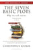 The Seven Basic Plots: Why We Tell Stories - 20th Anniversary Edition by Christopher Booker