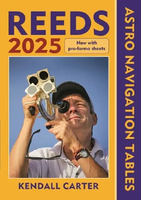Reeds Astro Navigation Tables 2025 by Kendall Carter