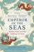 Emperor of the Seas by Jack Weatherford