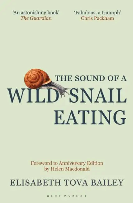 The Sound of a Wild Snail Eating by Elisabeth Tova Bailey