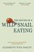 The Sound of a Wild Snail Eating by Elisabeth Tova Bailey
