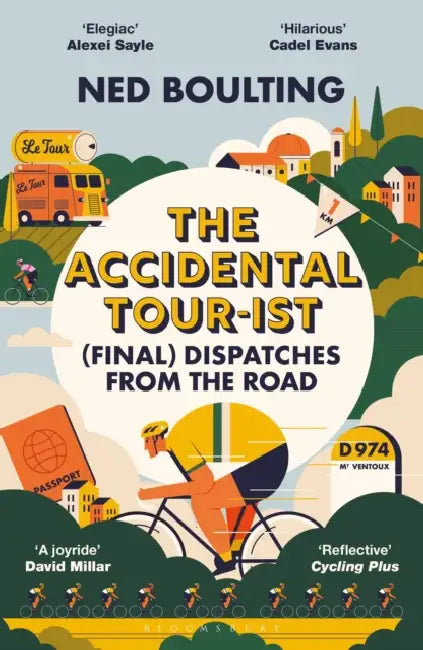 The Accidental Tour-ist: (Final) Dispatches from the Road –THE FOLLOW UP TO HOW I WON THE YELLOW JUMPER by Ned Boulting