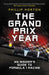 The Grand Prix Year by Phillip Horton