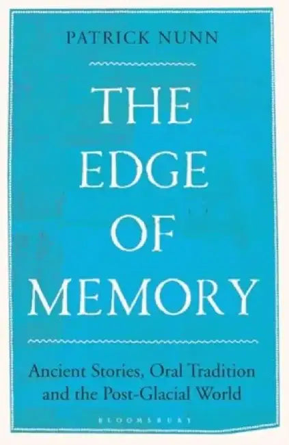 The Edge of Memory by Patrick Nunn