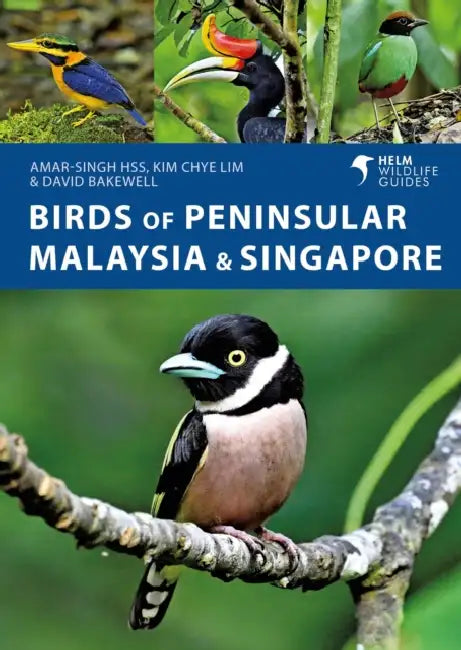 Birds of Peninsular Malaysia and Singapore by Amar-Singh HSS